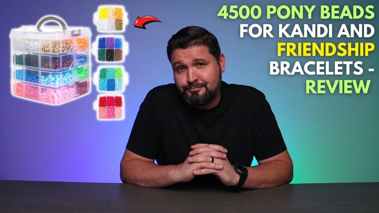 4500 Pony Beads for Kandi and Friendship Bracelets - REVIEW